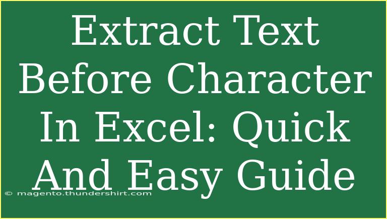 Extract Text Before Character In Excel: Quick And Easy Guide