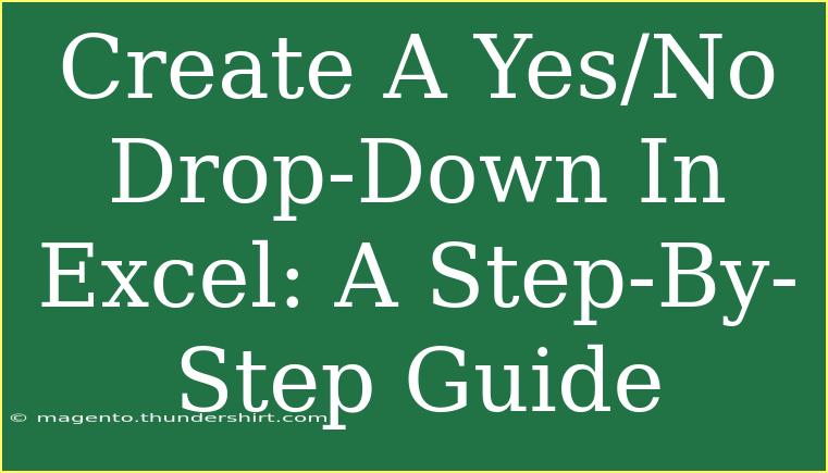 Create A Yes/No Drop-Down In Excel: A Step-By-Step Guide