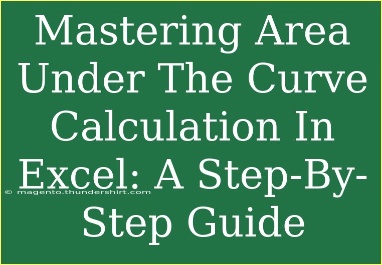 Mastering Area Under The Curve Calculation In Excel: A Step-By-Step Guide