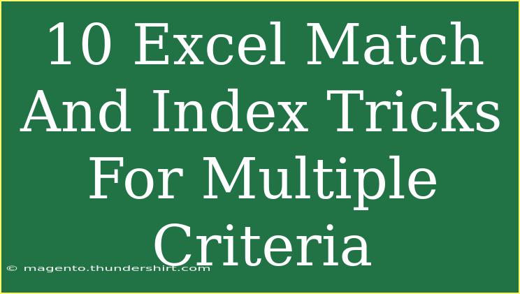 10 Excel Match And Index Tricks For Multiple Criteria