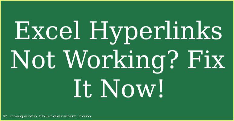 Excel Hyperlinks Not Working? Fix It Now!