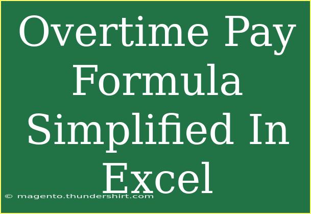 Overtime Pay Formula Simplified In Excel