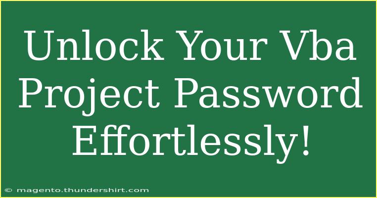 Unlock Your Vba Project Password Effortlessly!