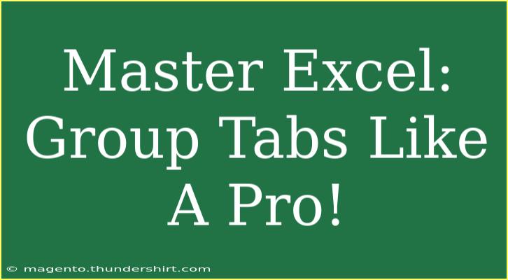 Master Excel: Group Tabs Like A Pro!