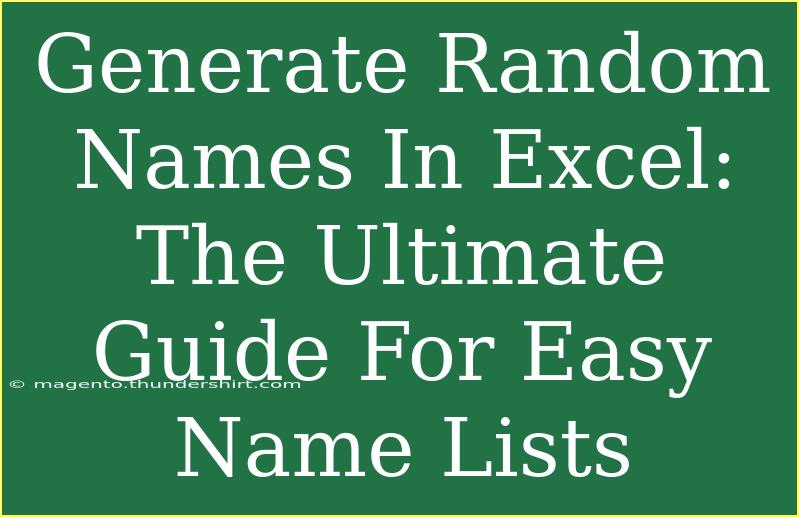 Generate Random Names In Excel: The Ultimate Guide For Easy Name Lists