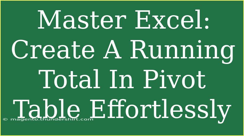 Master Excel: Create A Running Total In Pivot Table Effortlessly