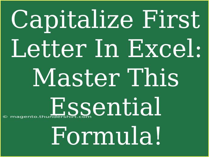 Capitalize First Letter In Excel: Master This Essential Formula!