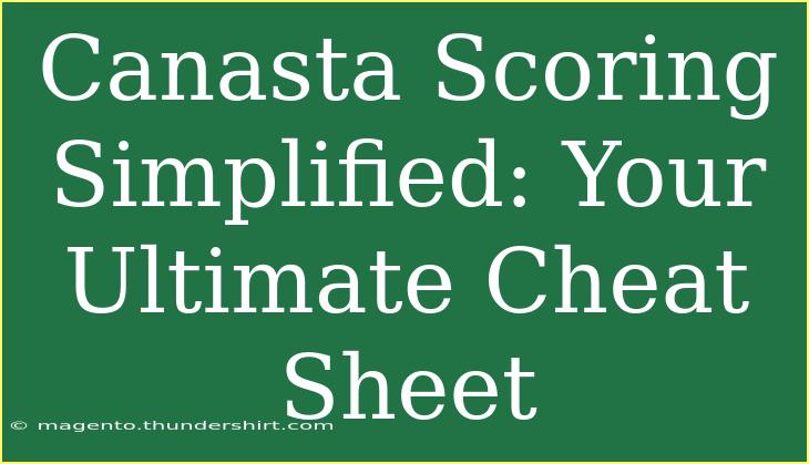 Canasta Scoring Simplified: Your Ultimate Cheat Sheet