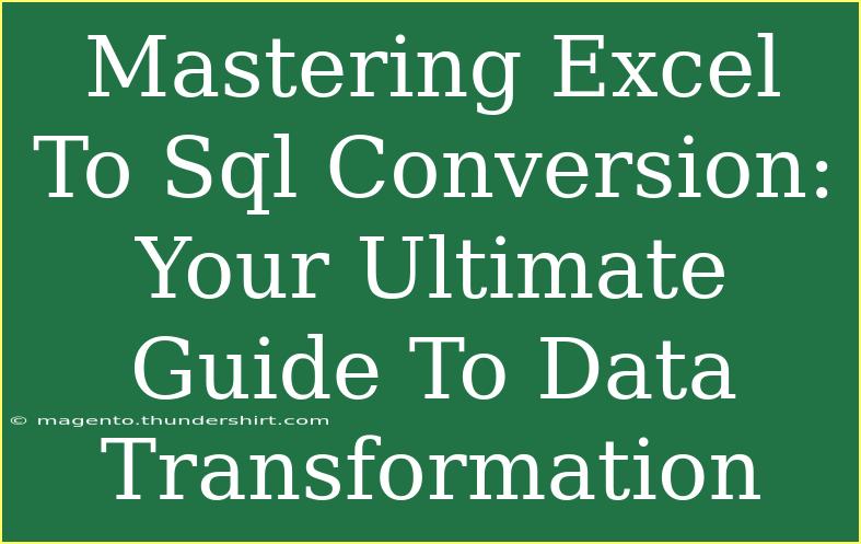 Mastering Excel To Sql Conversion: Your Ultimate Guide To Data Transformation