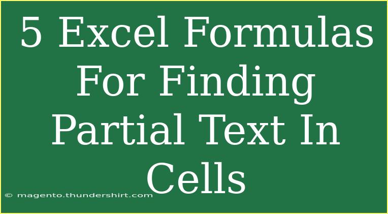 5 Excel Formulas For Finding Partial Text In Cells