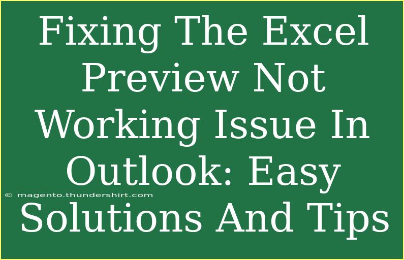 Fixing The Excel Preview Not Working Issue In Outlook: Easy Solutions And Tips