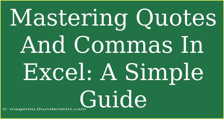 Mastering Quotes And Commas In Excel: A Simple Guide