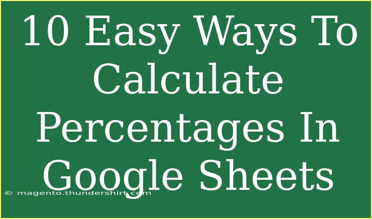 10 Easy Ways To Calculate Percentages In Google Sheets