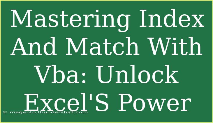 Mastering Index And Match With Vba: Unlock Excel'S Power