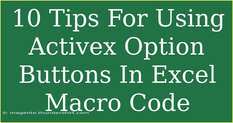 10 Tips For Using Activex Option Buttons In Excel Macro Code