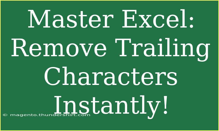 Master Excel: Remove Trailing Characters Instantly!