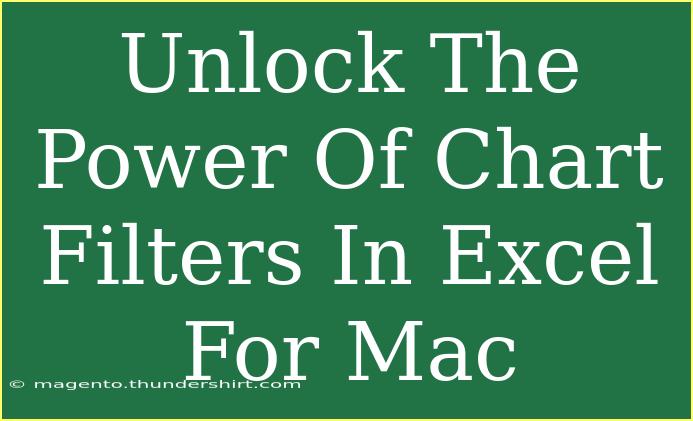 Unlock The Power Of Chart Filters In Excel For Mac