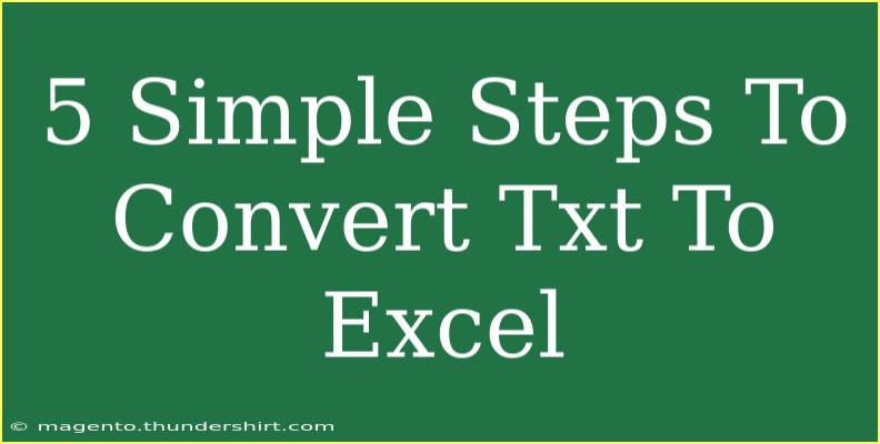 5 Simple Steps To Convert Txt To Excel