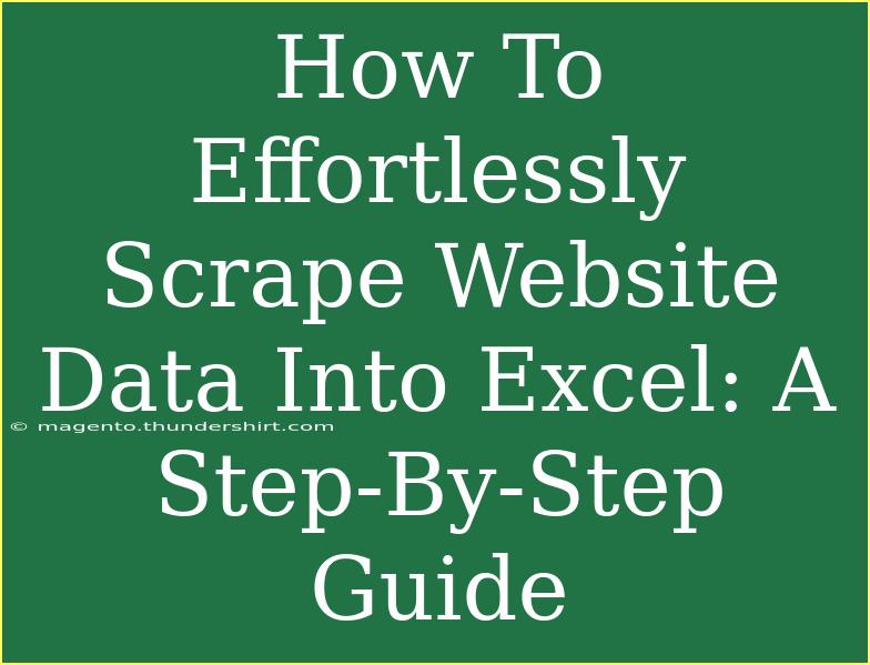 How To Effortlessly Scrape Website Data Into Excel: A Step-By-Step Guide