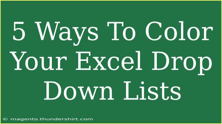 5 Ways To Color Your Excel Drop Down Lists