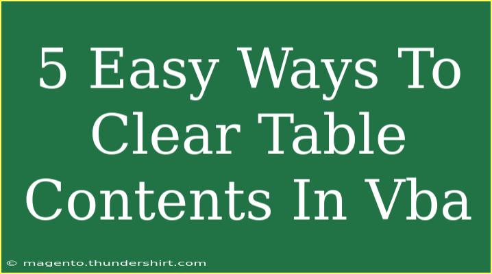 5 Easy Ways To Clear Table Contents In Vba