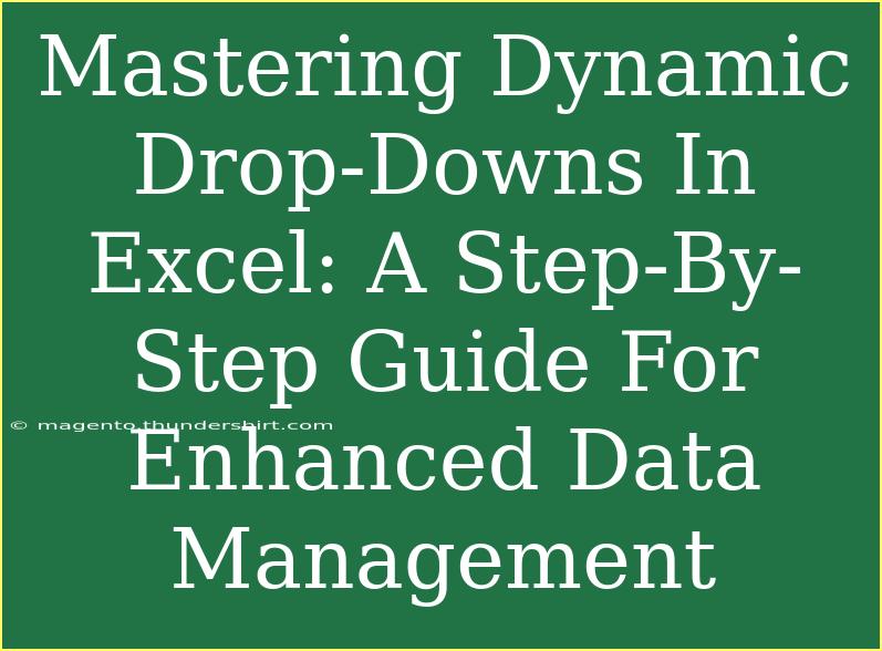 Mastering Dynamic Drop-Downs In Excel: A Step-By-Step Guide For Enhanced Data Management