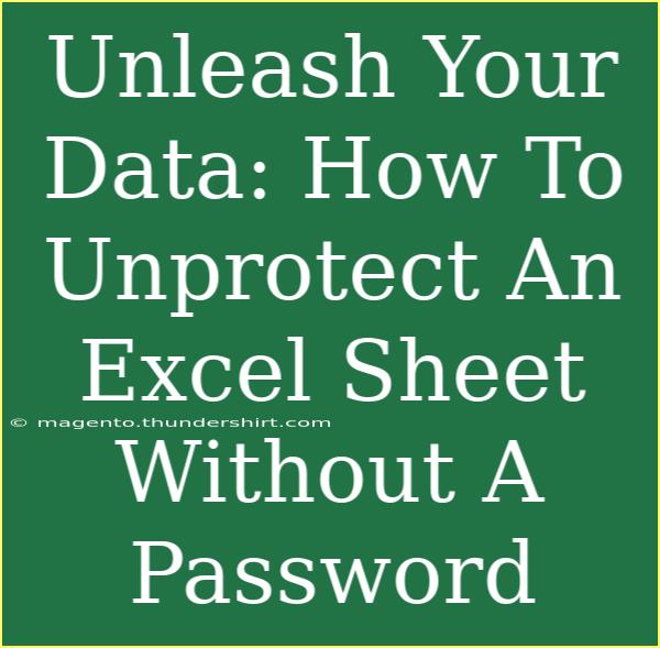 Unleash Your Data: How To Unprotect An Excel Sheet Without A Password