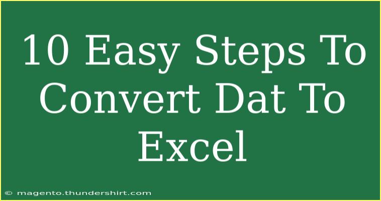 10 Easy Steps To Convert Dat To Excel