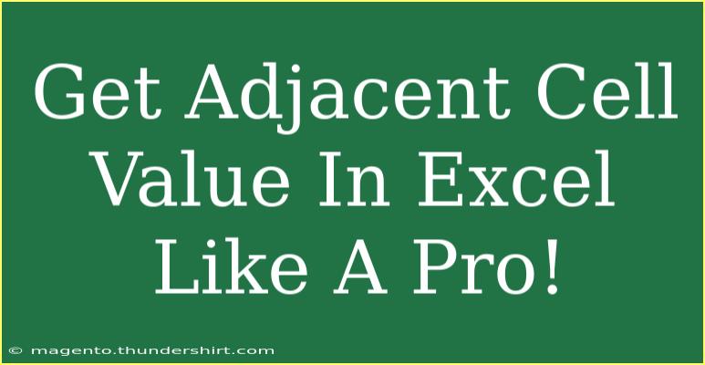 Get Adjacent Cell Value In Excel Like A Pro!