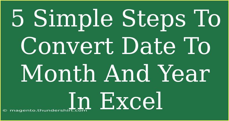 5 Simple Steps To Convert Date To Month And Year In Excel