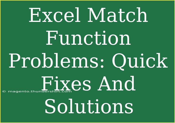 Excel Match Function Problems: Quick Fixes And Solutions