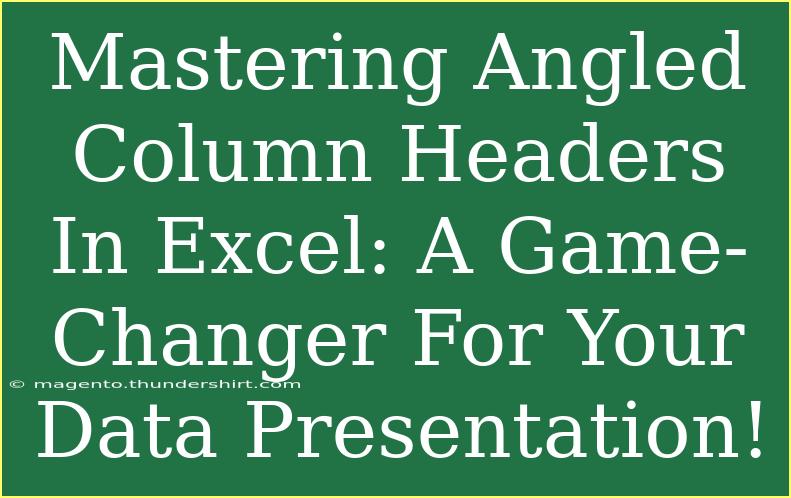 Mastering Angled Column Headers In Excel: A Game-Changer For Your Data Presentation!