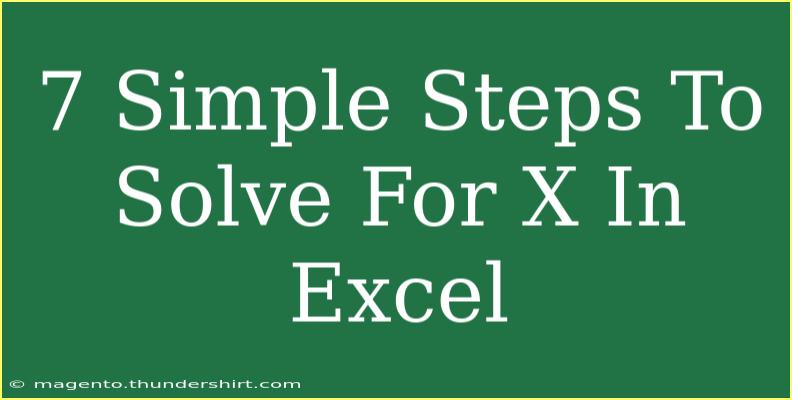 7 Simple Steps To Solve For X In Excel