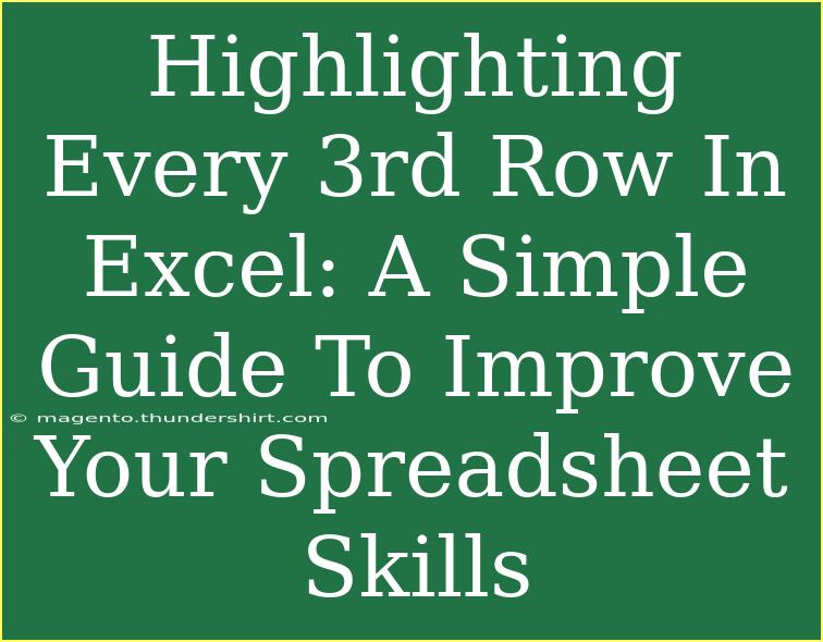 Highlighting Every 3rd Row In Excel: A Simple Guide To Improve Your Spreadsheet Skills