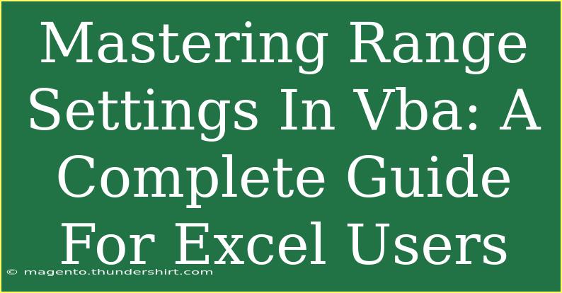 Mastering Range Settings In Vba: A Complete Guide For Excel Users