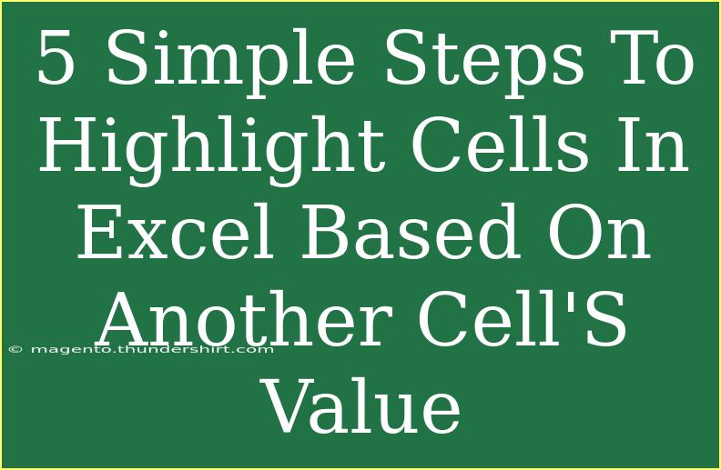 5 Simple Steps To Highlight Cells In Excel Based On Another Cell'S Value