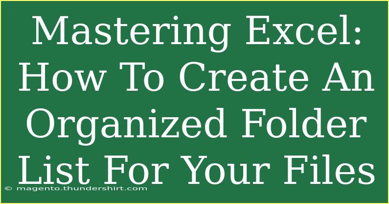 Mastering Excel: How To Create An Organized Folder List For Your Files