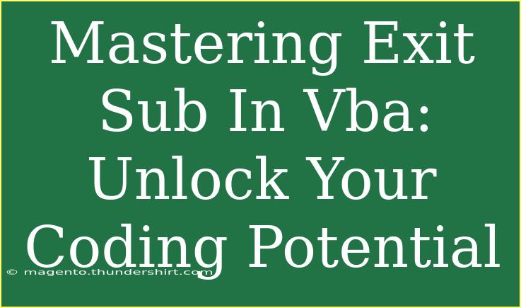 Mastering Exit Sub In Vba: Unlock Your Coding Potential