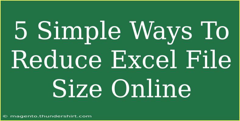 5 Simple Ways To Reduce Excel File Size Online