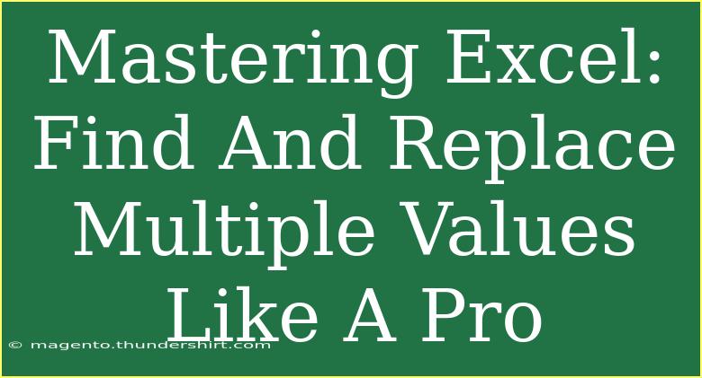 Mastering Excel: Find And Replace Multiple Values Like A Pro