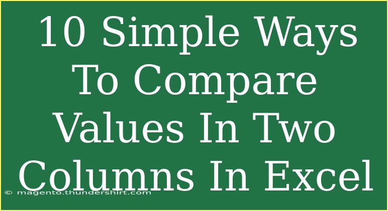 10 Simple Ways To Compare Values In Two Columns In Excel