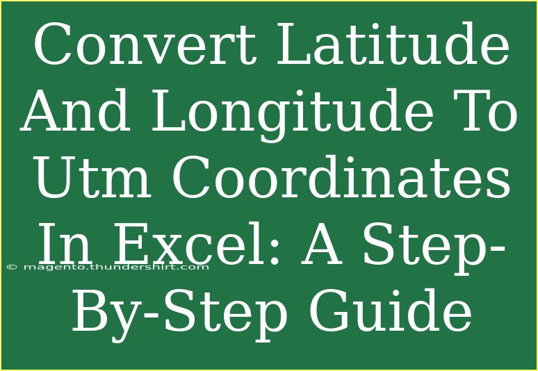 Convert Latitude And Longitude To Utm Coordinates In Excel: A Step-By-Step Guide