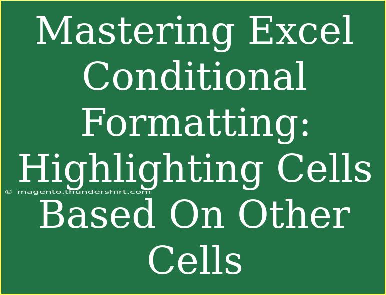 Mastering Excel Conditional Formatting: Highlighting Cells Based On Other Cells