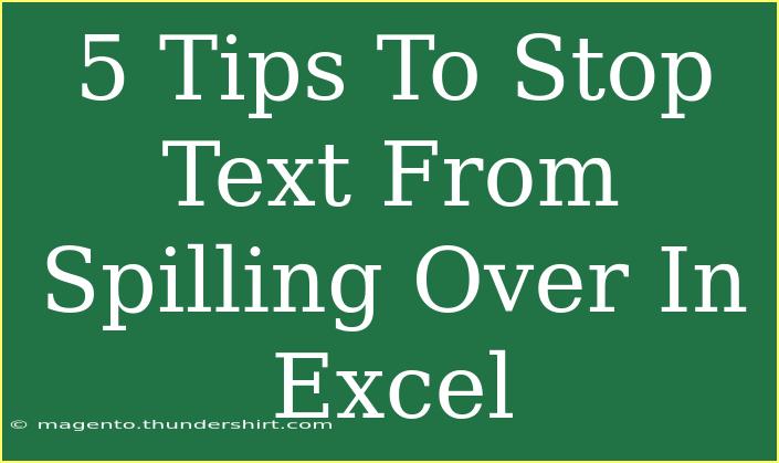 5 Tips To Stop Text From Spilling Over In Excel