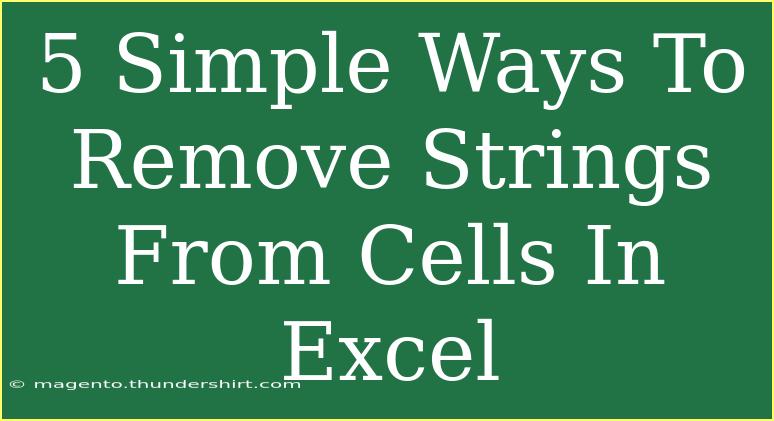 5 Simple Ways To Remove Strings From Cells In Excel