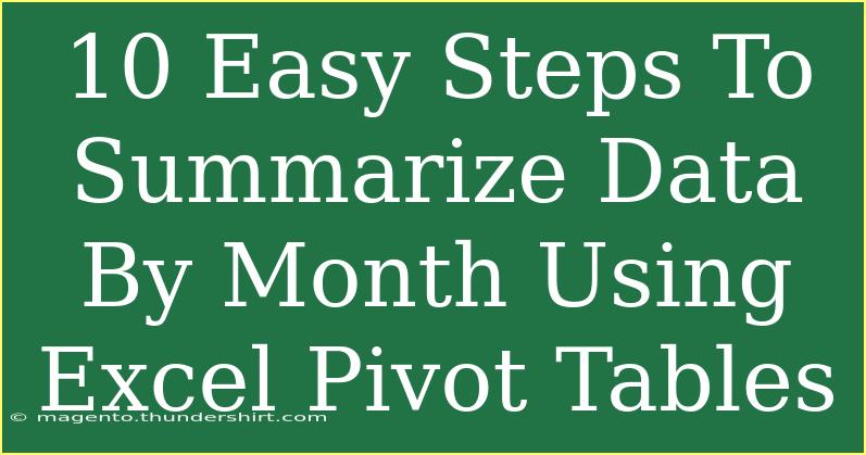 10 Easy Steps To Summarize Data By Month Using Excel Pivot Tables