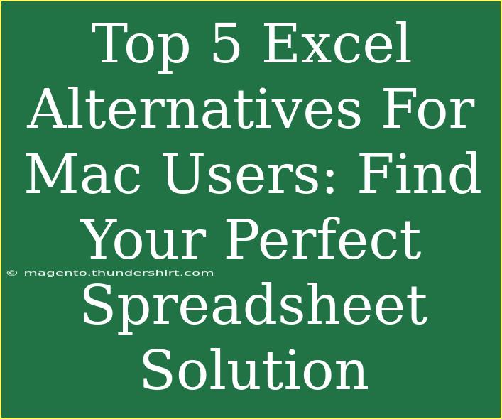 Top 5 Excel Alternatives For Mac Users: Find Your Perfect Spreadsheet Solution