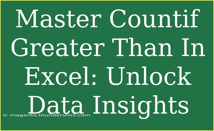 Master Countif Greater Than In Excel: Unlock Data Insights