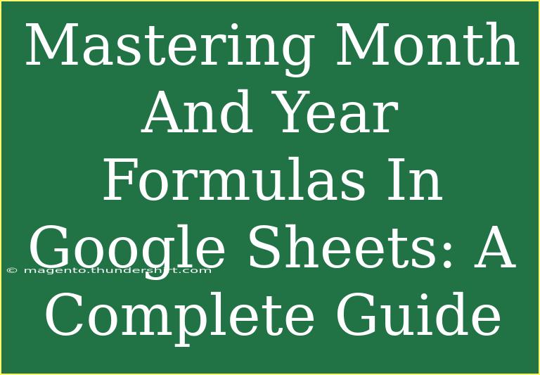 Mastering Month And Year Formulas In Google Sheets: A Complete Guide