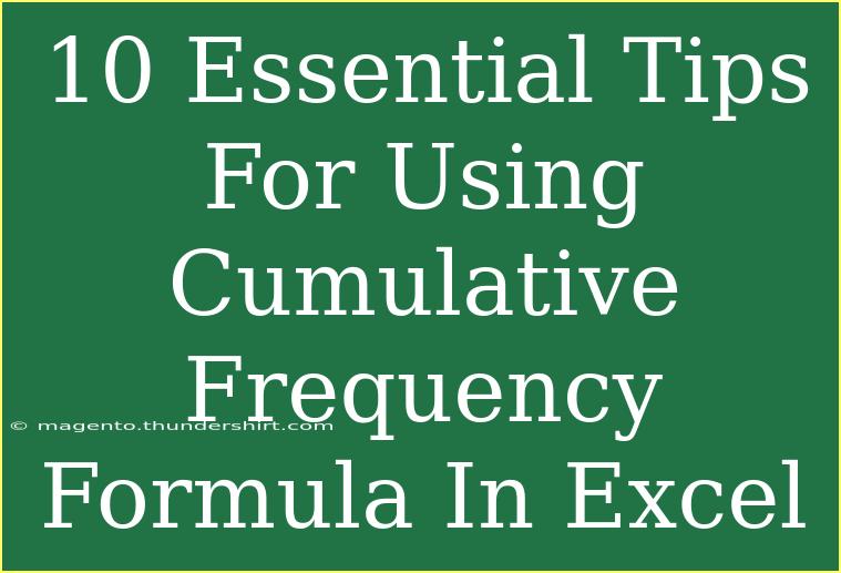 10 Essential Tips For Using Cumulative Frequency Formula In Excel